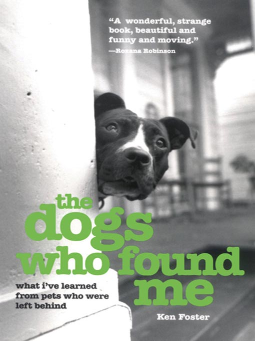 Title details for The Dogs Who Found Me by Ken Foster - Available